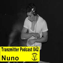[Podcast 042] Nuno - Tranzmitter Netlabel Series