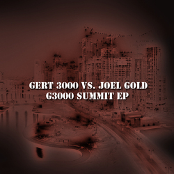 [deepx051] Gert 3000 vs. Joel Gold - G3000 Summit EP