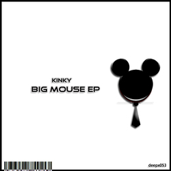 [deepx053] Kinky - Big Mouse EP