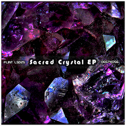 [deepx056] Flint LSD25 - Sacred Crystal EP