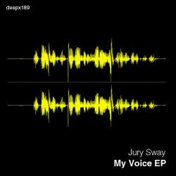 [deepx189] Jury Sway - My Voice EP