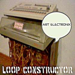 [Nanoloopsis 011] Art Electronix - Loop Constructor
