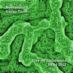 [BOF-O32] Mescalibur & Kecap Tuyul - Live On Sadayatana 2012-08-04