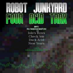 [bump175] Robot Junkyard - Four Acid Trax