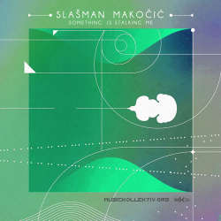 [mK56] Slasman Makocic - Something is stalking me