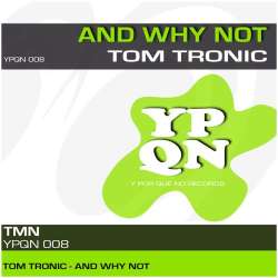 [YPQN008] Tom Tronic - And Why Not