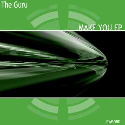 [Ear080] The Guru - Make you EP