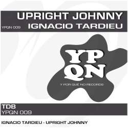 [YPQN009] Ignacio Tardieu - Upright Johnny