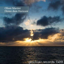 [GTakt028] Oliver Martini - Hinter dem Horizont EP