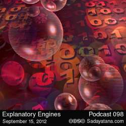 [Sadayatana 098] Explanatory Engines