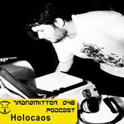 [Podcast048] Holocaos - Tranzmitter Netlabel Series