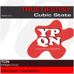 [YPQN012] Cubic State - True Destiny (Original Mix)