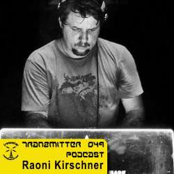 [Podcast049] Raoni Kirschner - Tranzmitter Netlabel Series