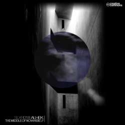 [SLXR018] Alhek - The Middle Of Nowhere LP