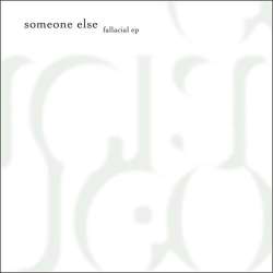 [unfound70] Someone Else - Fallacial EP