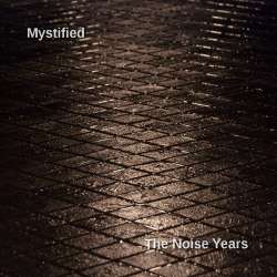 [BOF-040] Mystified - The Noise Years