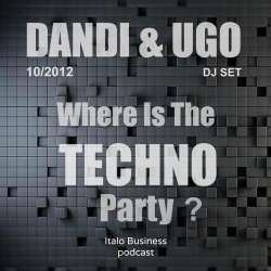 Dandi & Ugo - Where Is The Techno Party? DJ Set
