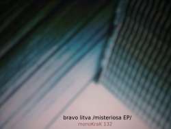 [monoKraK132] Bravo Litva - Magia Misteriosa EP
