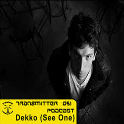 [Podcast051] Dekko - Tranzmitter Netlabel Series