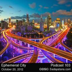 [Sadayatana 103] Ephemeral City