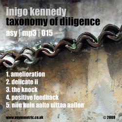 [Asymmetric | MP3 015] Inigo Kennedy - Taxonomy Of Diligence