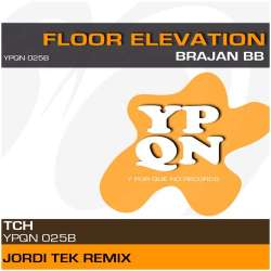 [YPQN025B] Brajan BB - Floor Elevation (Jordi Tek Remix)