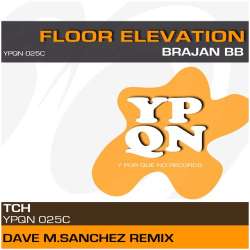 [YPQN025C] Brajan BB - Floor Elevation (Dave M.Sanchez Remix)