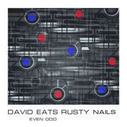 [PICPACK159] David Eats Rusty Nails - Even Odd