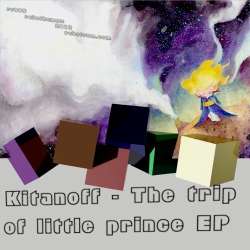[rr005] Kitanoff - The trip of little prince EP