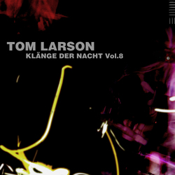 [Mixotic 171] Tom Larson - Kl&#228;nge der Nacht Vol.8