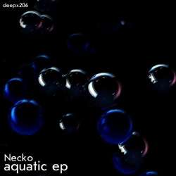 [deepx206] Necko - Aquatic EP