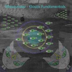 [CTR033] Missqulater - Elastic Fundamentals