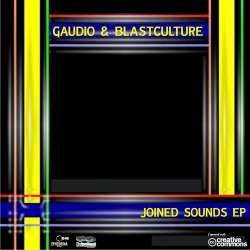 [noisybeat048] Gaudio & Blastculture - Joined Sounds EP