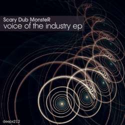 [deepx212] Scary Dub MonsteR - Voice Of The Industry EP