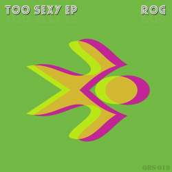 [qbs-019] Rog - Too Sexy EP