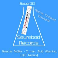 [Sauer013 ] Sascha Muller  - 5 min. Acid Warning Vol. 02 (JOT Remix)