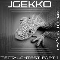 JGekko - TiefTauchTest Part 1