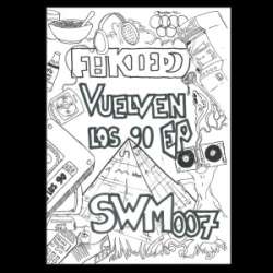 [SWM007] FakieDJ - Vuelven los 90 EP