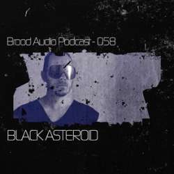 Black Asteroid - Brood Audio Podcast 058