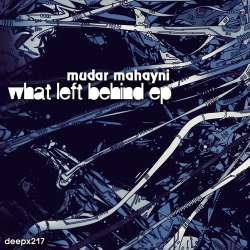 [deepx217] Mudar Mahayni - What Left Behind EP