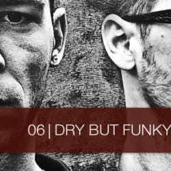 Dry But Funky - Siteholder Podcast 06
