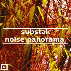 [adpt007] Substak - Noise Panorama