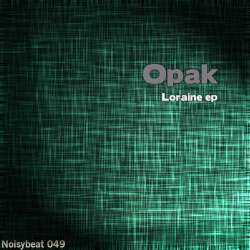 [noisybeat049] Opak - Loraine EP