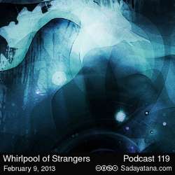 [Sadayatana 119] Whirlpool of Strangers