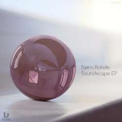 [DDR007] Bj?rn Rohde - Soundscape EP