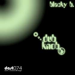 [DAST074_LP] Blacky B. - Dub Knob (Album)