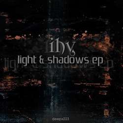 [deepx223] Ihy - Light & Shadows EP