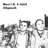 Marc L.A. & Soleil - Citymusik