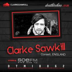 [DTMIX062] Clarke Sawkill - Death Techno Mix 062