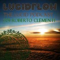 Roberto Clementi - The Lucid Podcast: 029